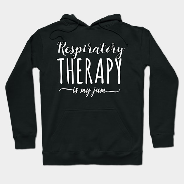 Respiratory Therapist is my Jam Hoodie by MoodPalace